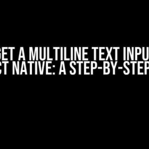 How to Get a Multiline Text Input in Expo / React Native: A Step-by-Step Guide